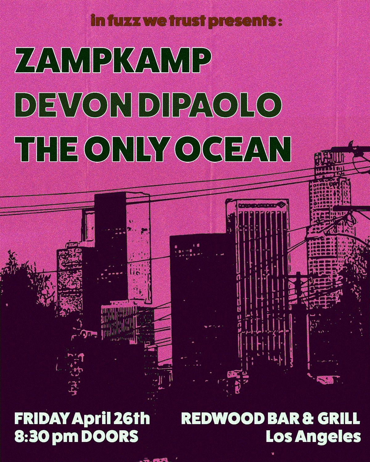 In Fuzz We Trust Presents: ZAMPKAMP, Devon Dipaolo, The Only Ocean