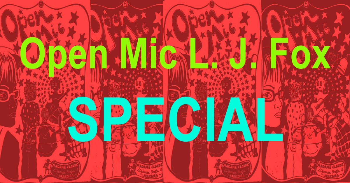 Open Mic L. J. Fox Special