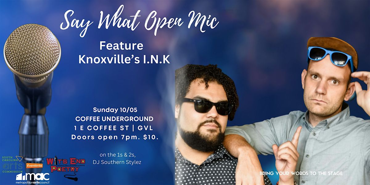 Say What?! Open Mic at Coffee Underground featuring Knoxville's I.N.K
