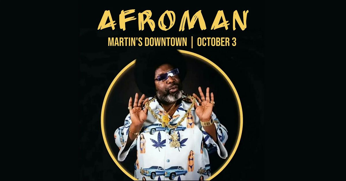 Afroman Live at Martin's Downtown