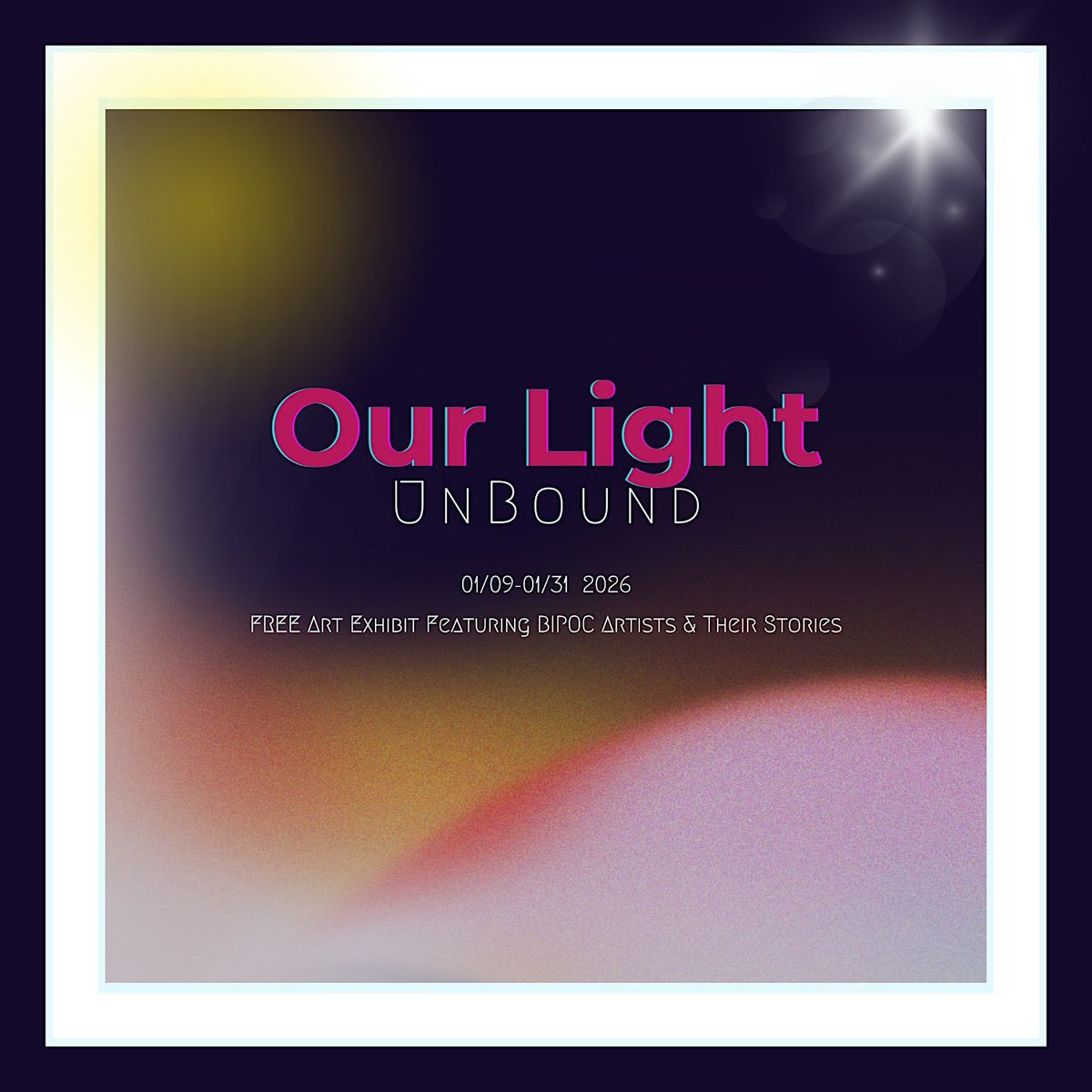 Closing Event: Our Light UnBound