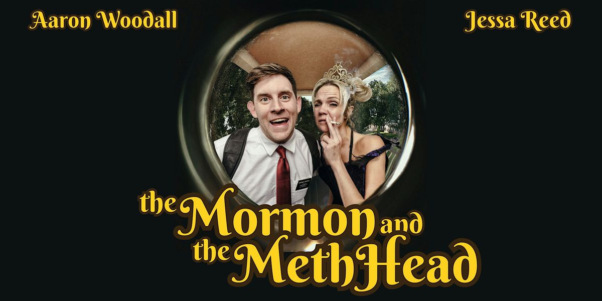 Mormon and the Meth-Head featuring Jessa Reed & Aaron Woodall