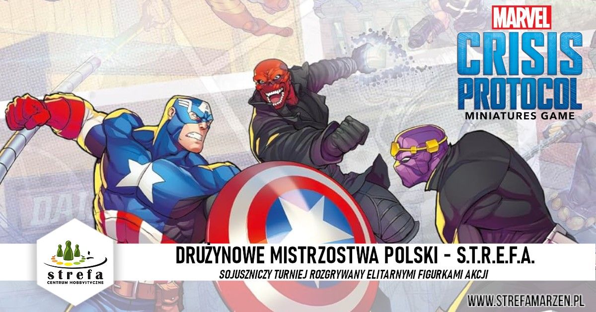 Marvel Crisis Protocol Dru\u017cynowe Mistrzostwa Polski 2025 S.T.R.E.F.A.