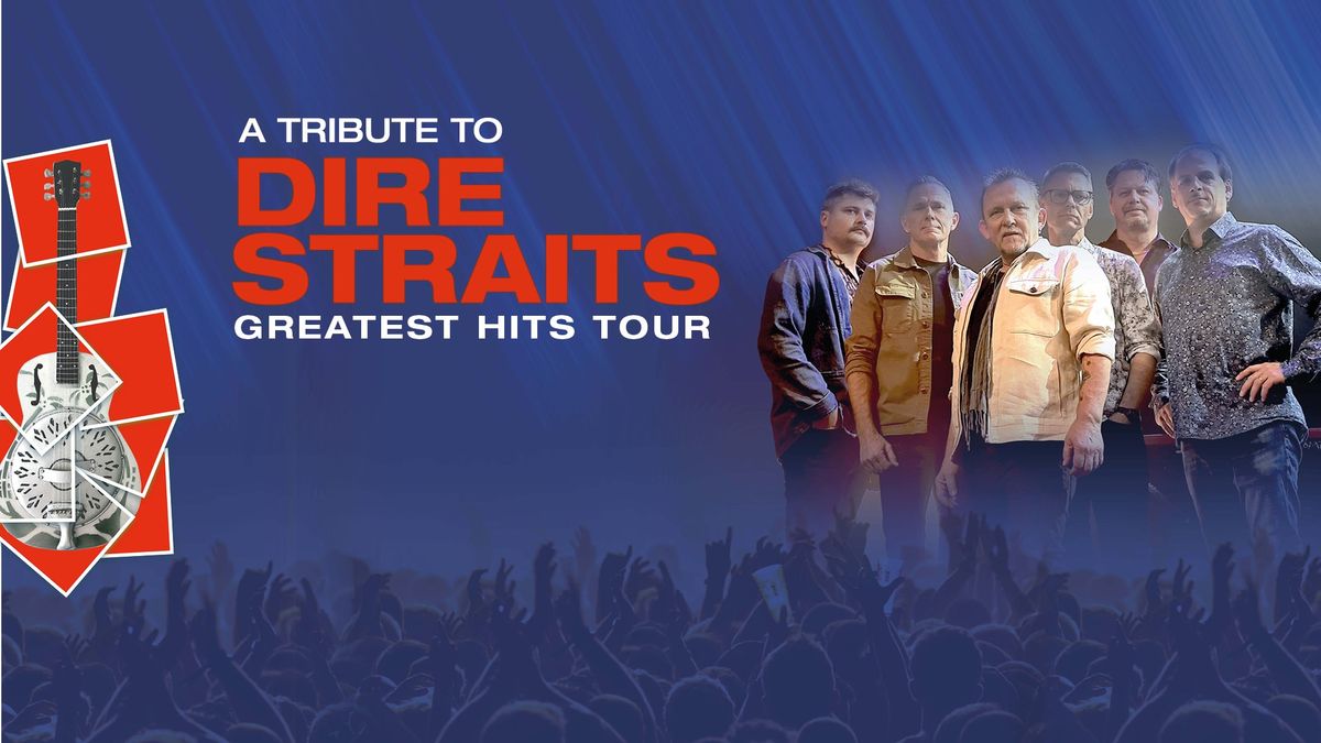 A Tribute to Dire Straits - Greatest Hits Tour