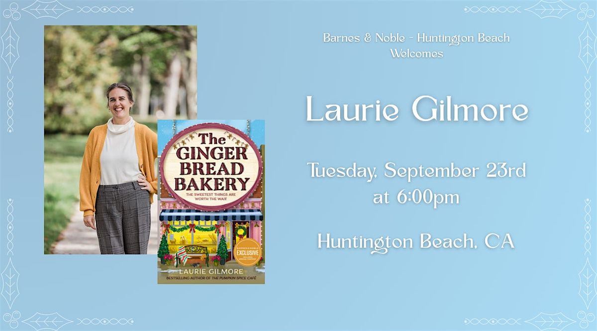 Laurie Gilmore celebrates THE GINGERBREAD BAKERY at Barnes & Noble - HB