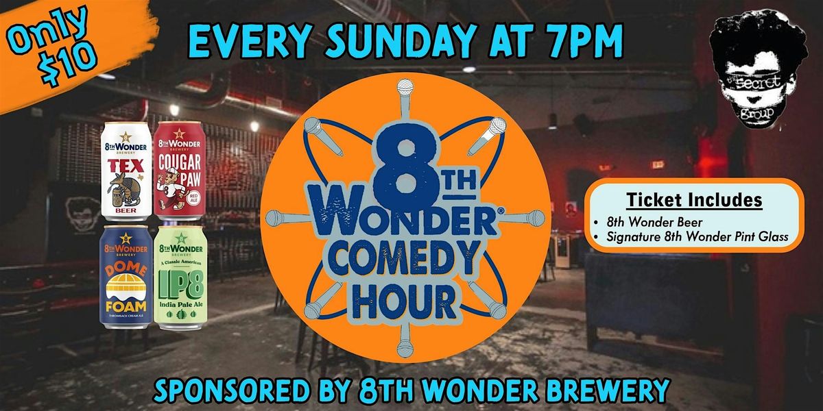 THE 8TH WONDER COMEDY HOUR (Free Pint Glass W\/ Every Ticket!)