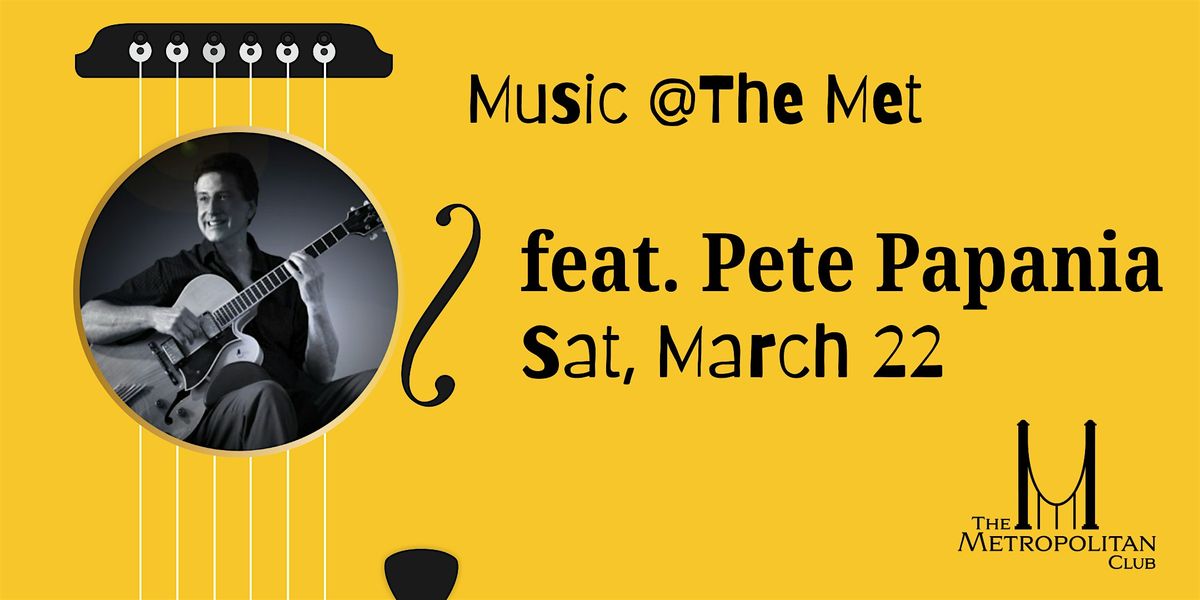 Music @The Met: Pete Papania