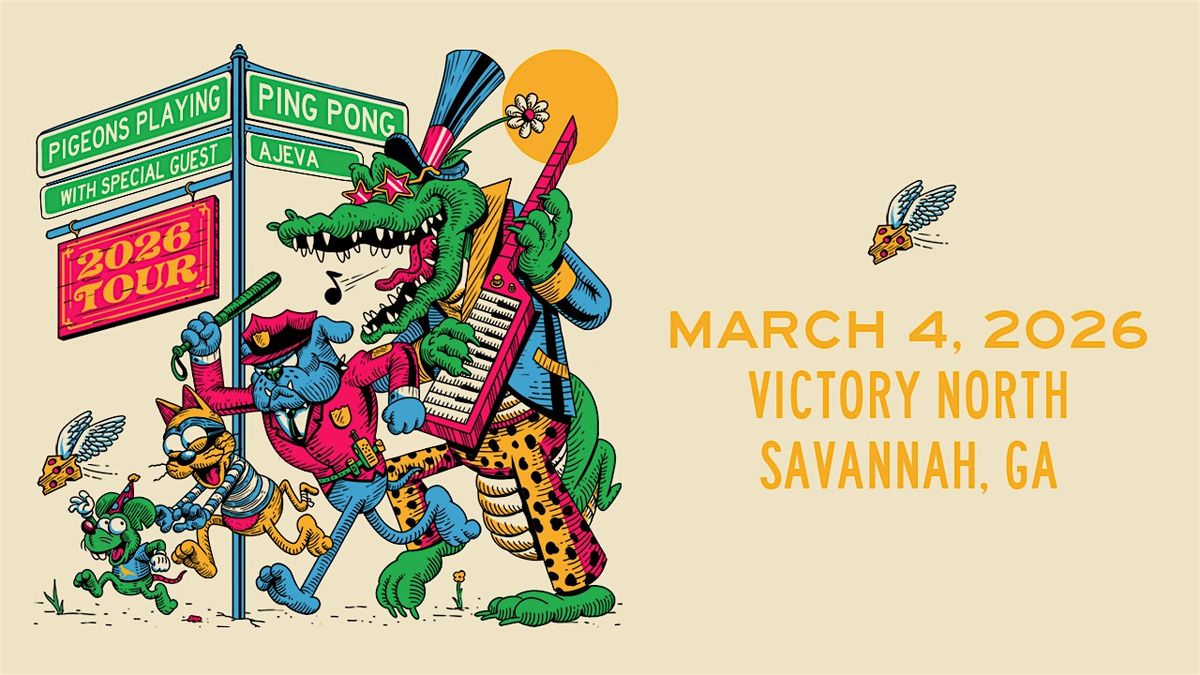 Pigeons Playing Ping Pong w\/ special guest Ajeva