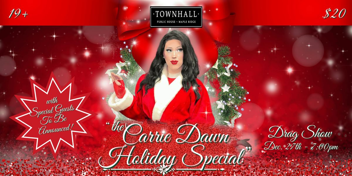 "The Carrie Dawn Holiday Special" Drag Show