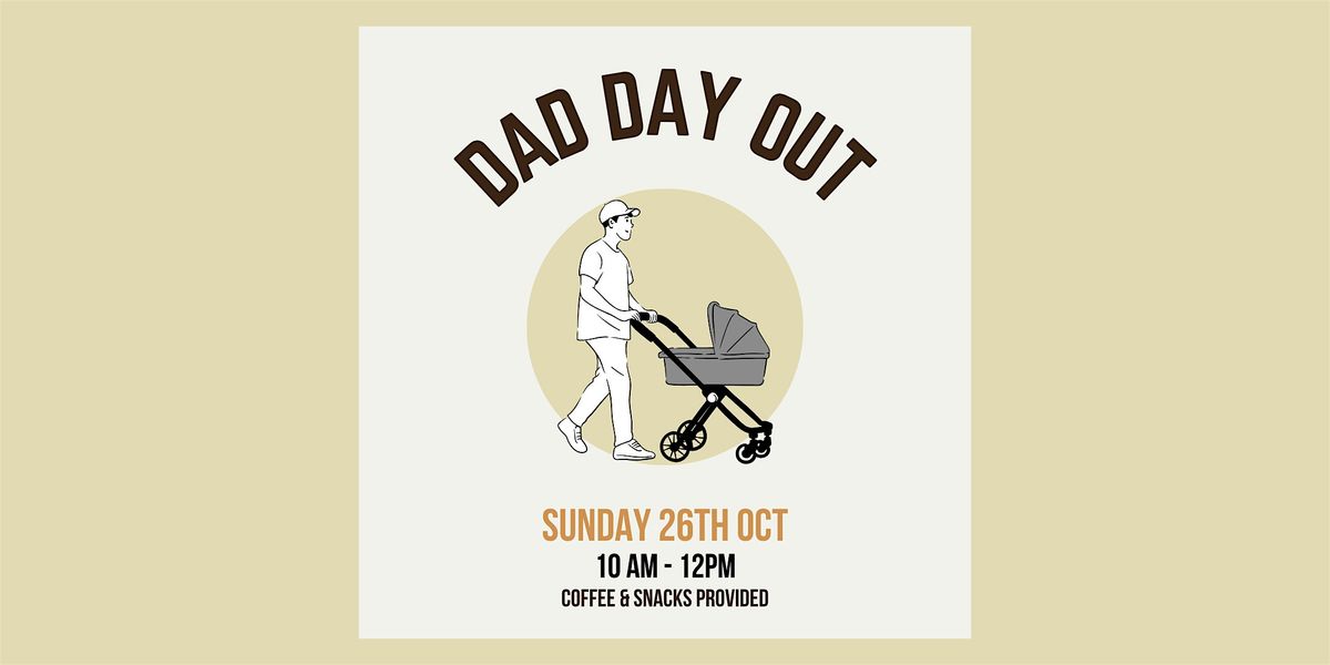 Dad Lyfe Dad Day Out