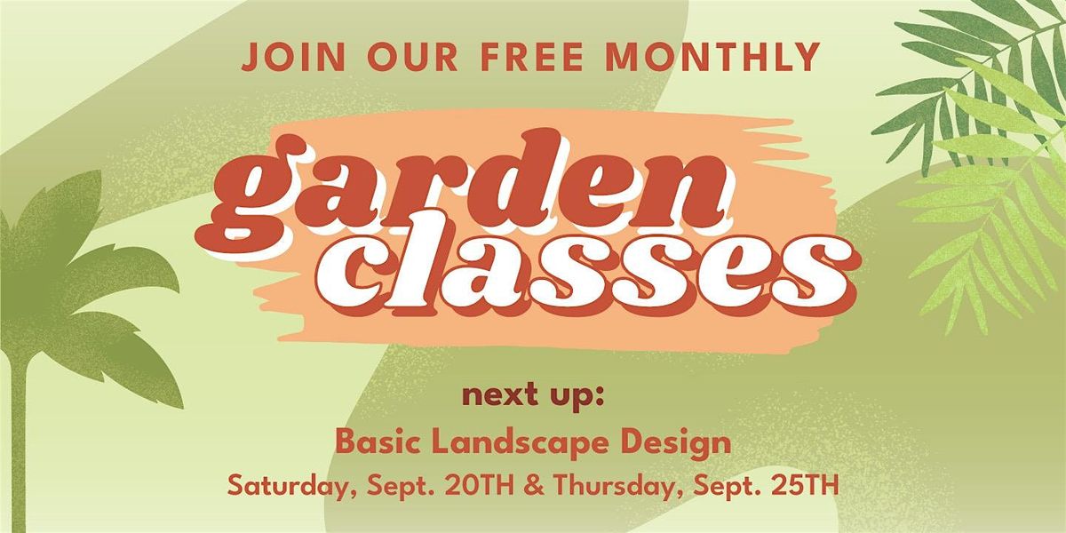 Free Garden Class: Basic Landscape Design