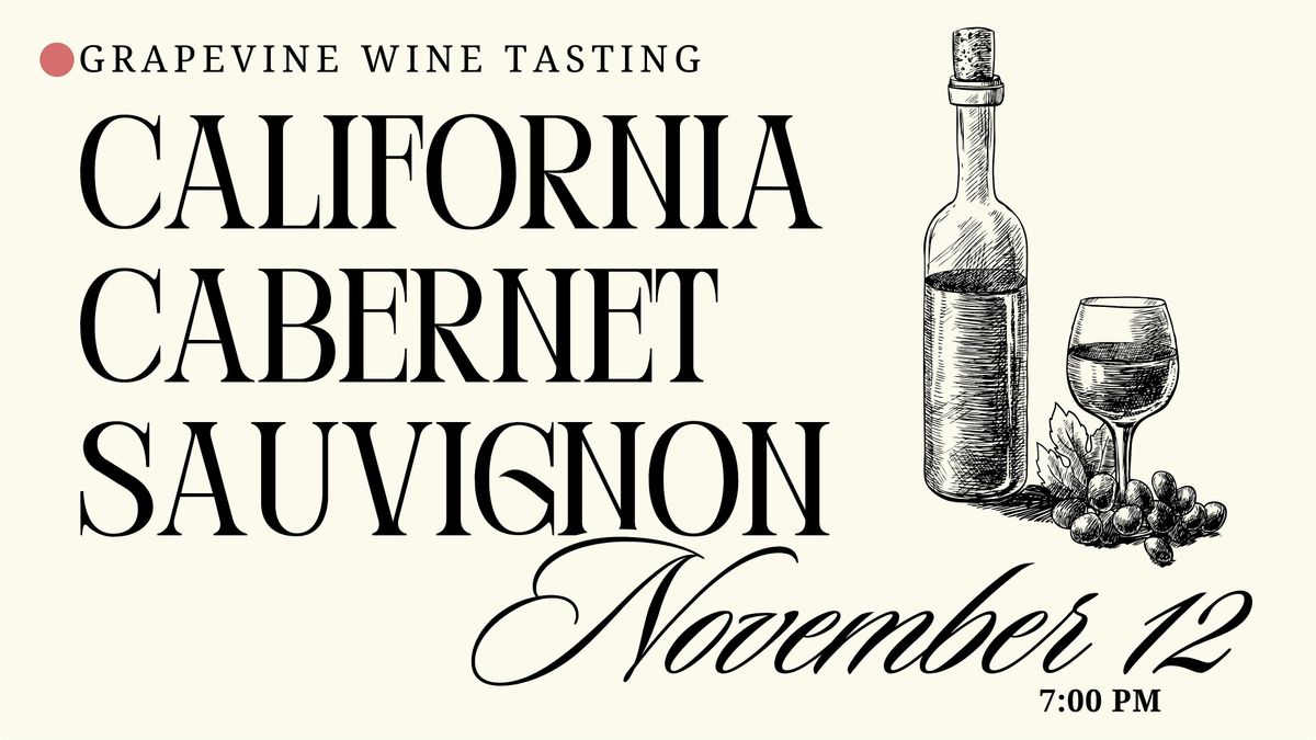 California Cabernet Sauvignon - Grapevine Wine Tasting
