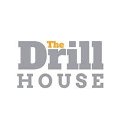 The Drill House