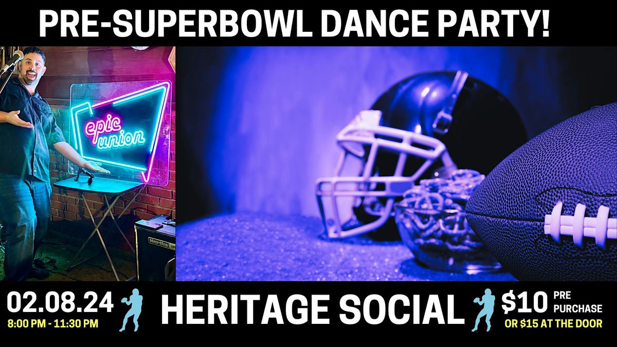 Epic Union Pre-Super Bowl Dance Party On Saturday Night