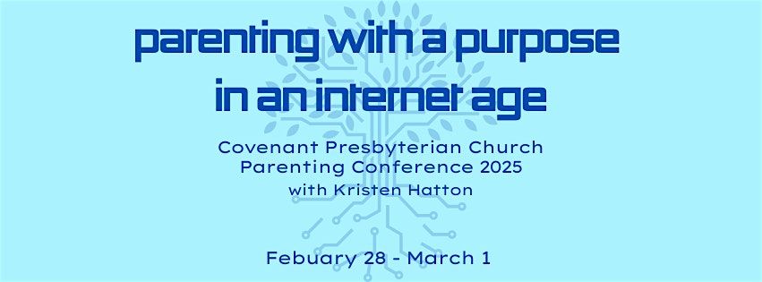 Parenting With  a Purpose in an  Internet Age