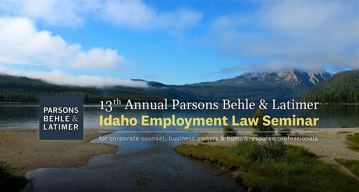 Parsons Behle & Latimer's 2025 Annual Idaho Employment Law Seminar