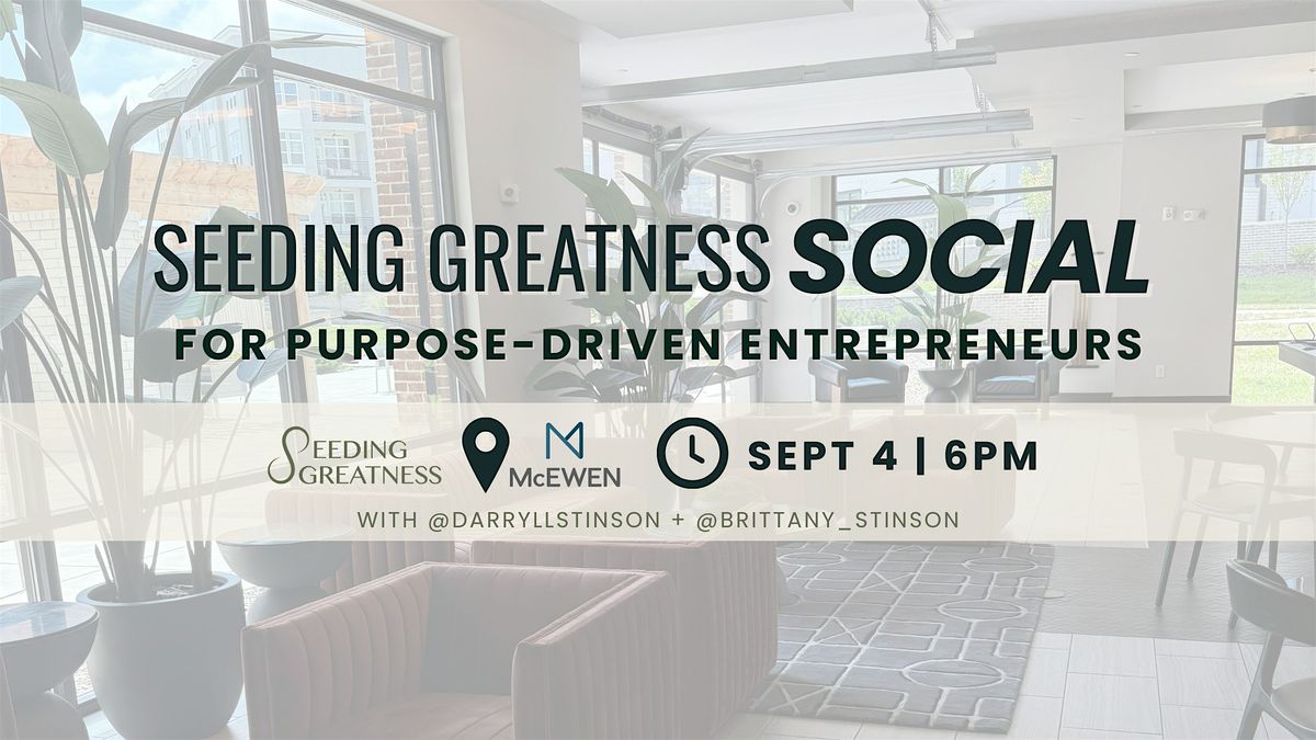 Seeding Greatness Social for Purpose-Driven Entrepreneurs