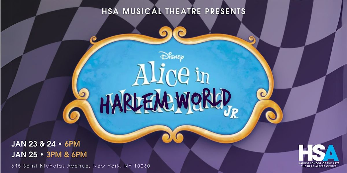 HSA Alice In The Wonderland (Harlem)