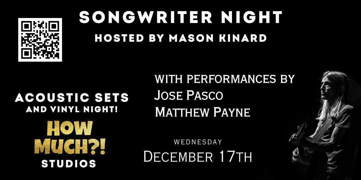Mason Kinard hosts Songwriter Showcase Feat. Jose Pasco and Matthew Payne
