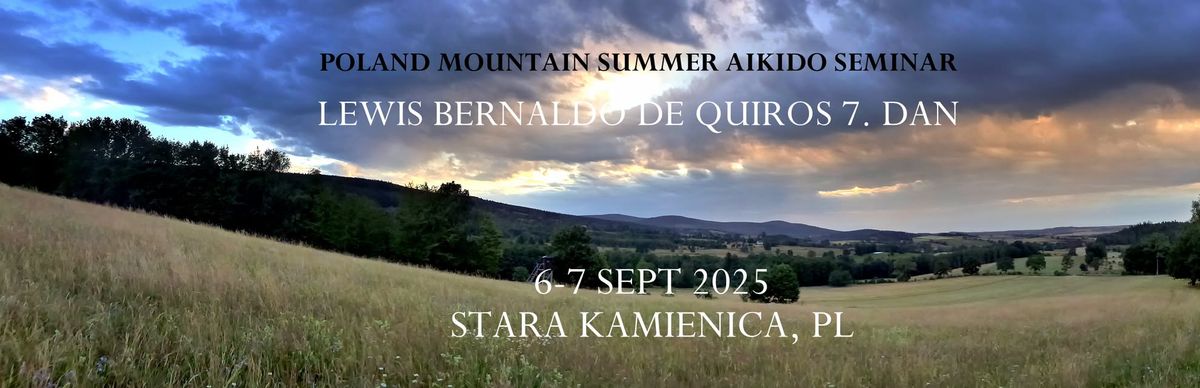 Poland Mountain Summer Aikido Seminar with Lewis Bernaldo de Quiros 7. Dan