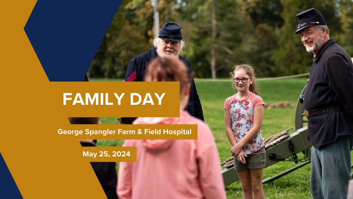 Family Day at George Spangler Farm & Field Hospital