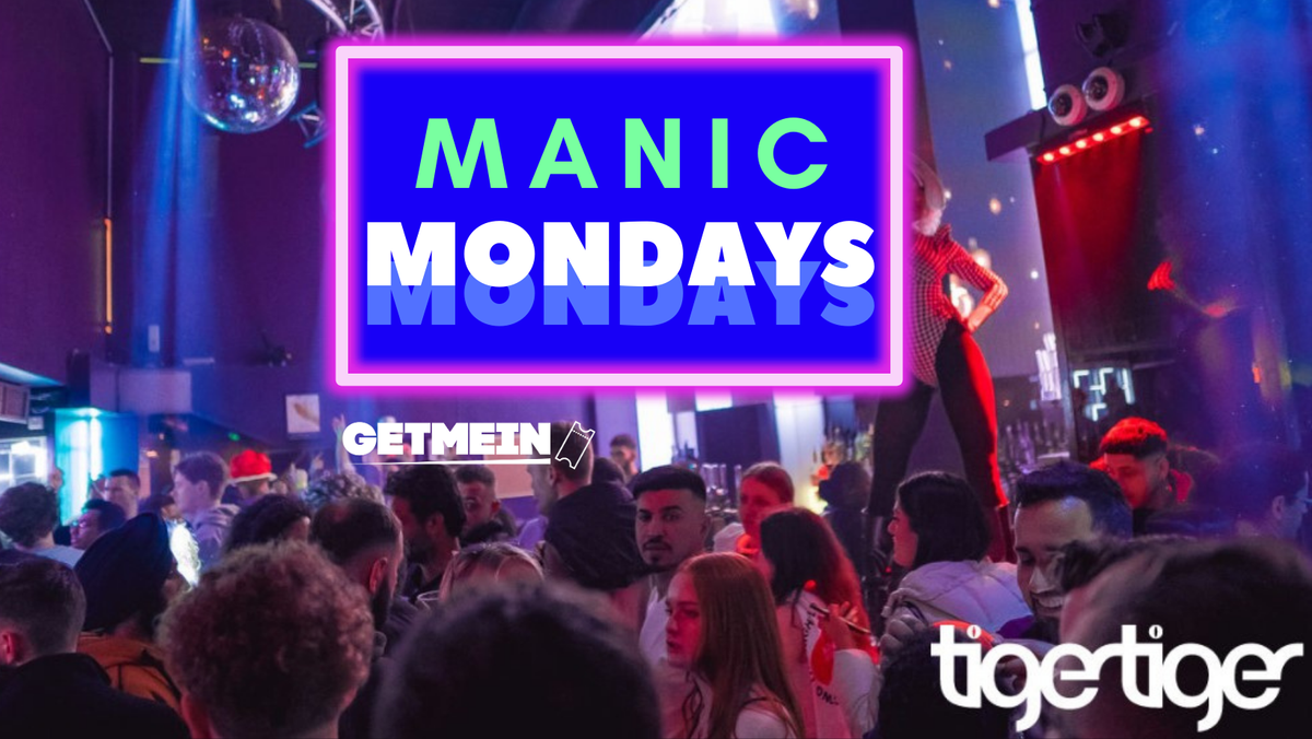 Tiger Tiger London \/\/ Manic Mondays \/\/ Get Me In!