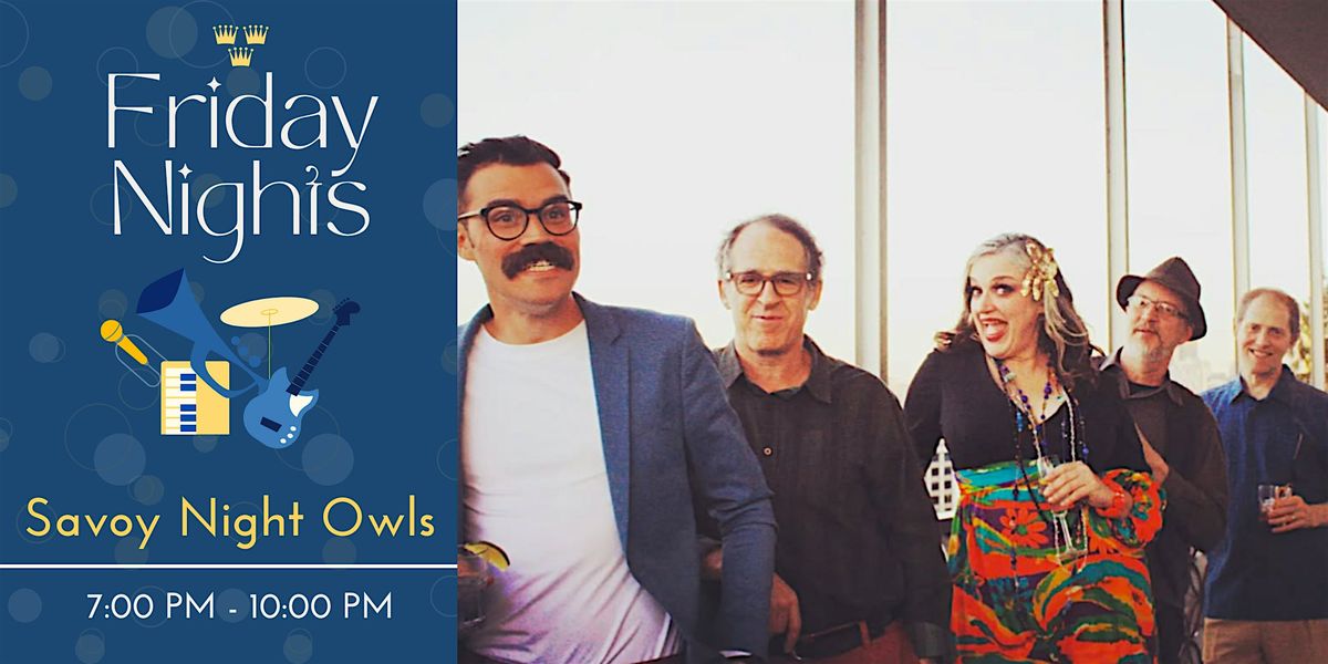 Fridays at The Club w\/ Musical Guest Savoy Night Owls