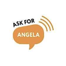 Ask for Angela Training Session- Evening