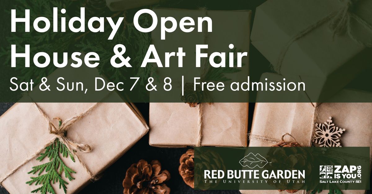 Holiday Open House & Art Fair - Red Butte Garden 