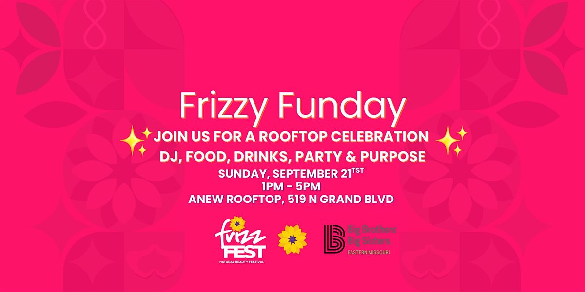 Frizzy Funday - Rooftop Celebration