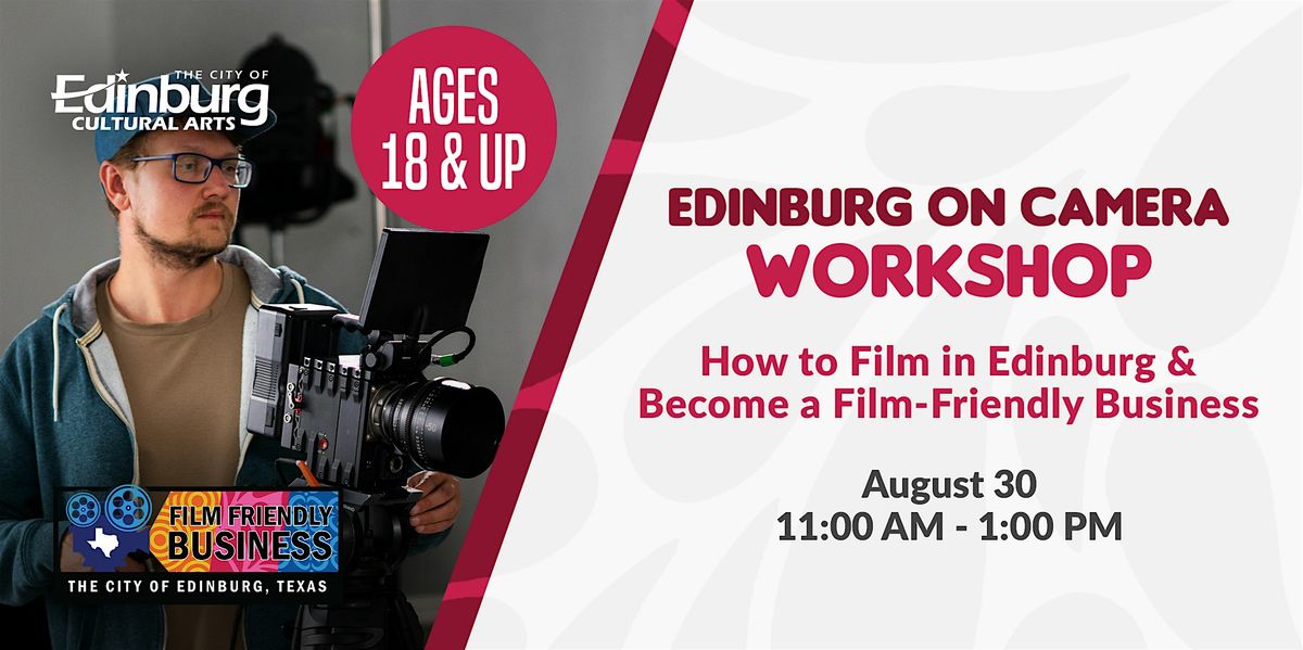 Film-Friendly Edinburg: Edinburg on Camera