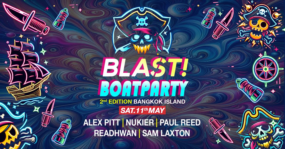 Blast Boat Party Bangkok \/\/ 2nd Edition