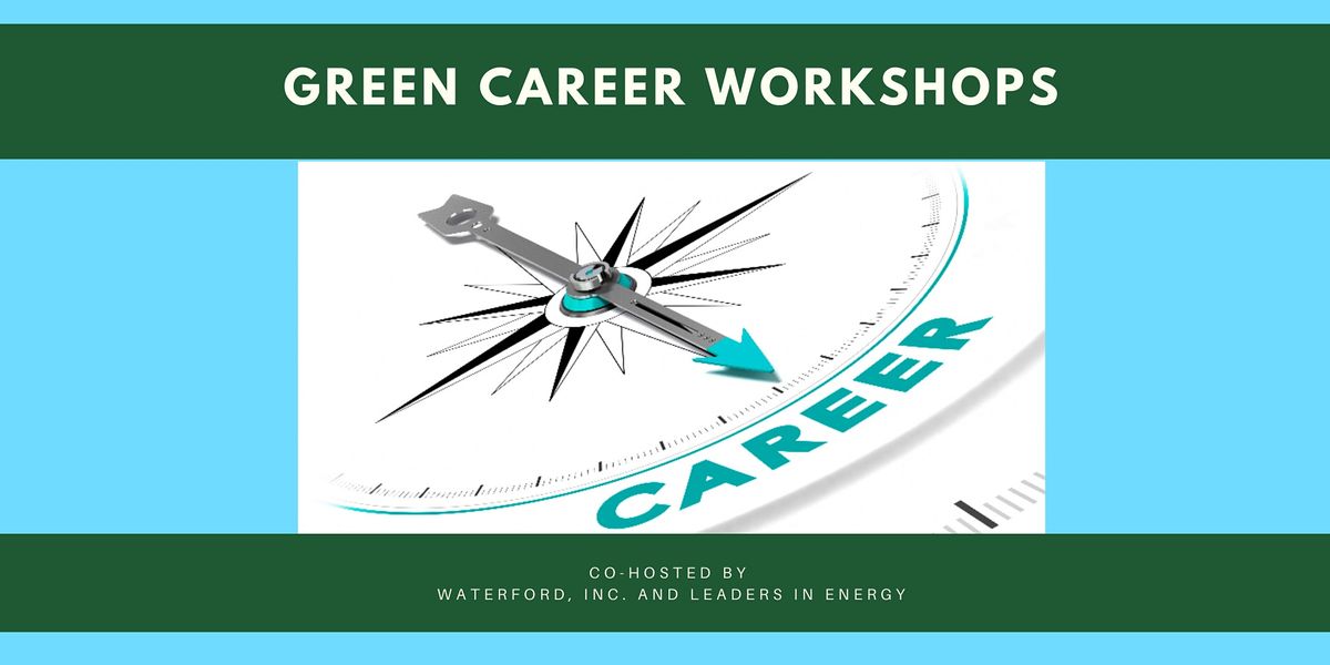 Green Career Workshop 2.0: What\u2019s the Best \u201cFit\u201d for Your Career Path?