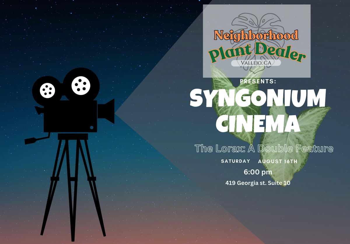 Syngonium Cinema Presents: The Lorax (A double feature)