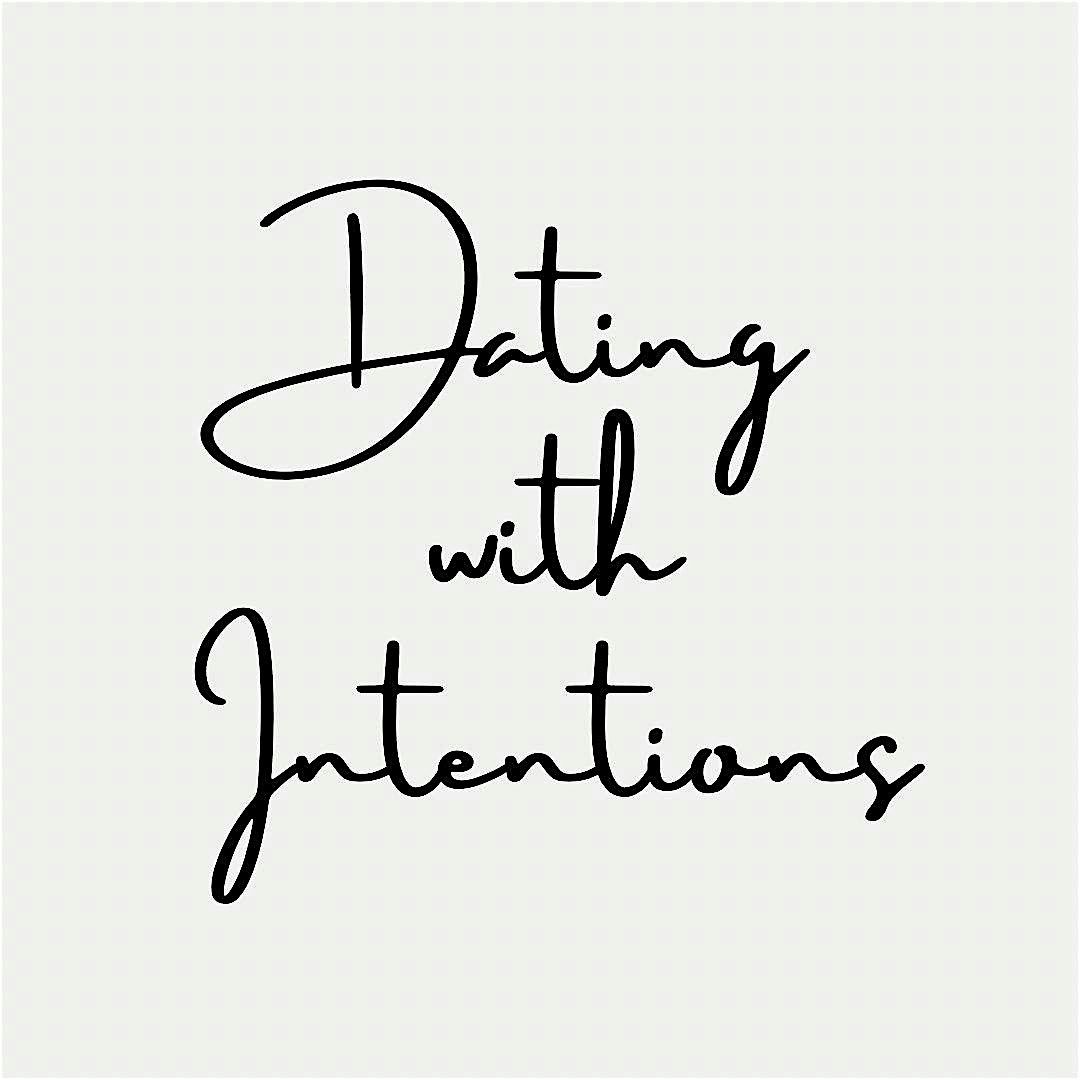 Dating with Intentions (30-45)