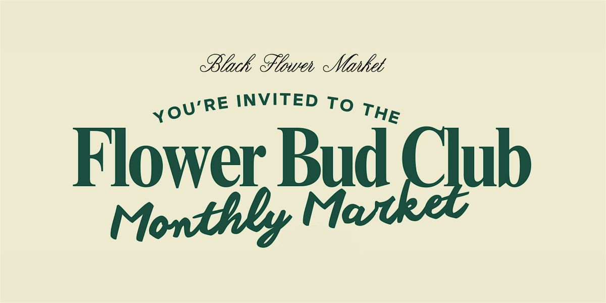 Flower Bud Club Monthly Market