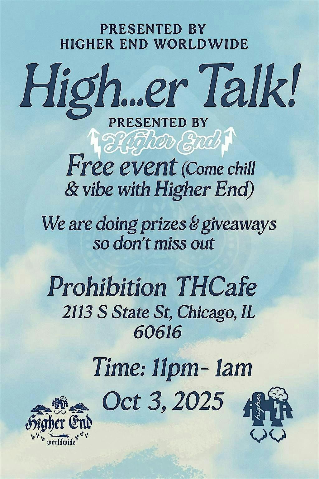 HIGH\u2026ER TALK!! Presented By HIGHER END WORLDWIDE!!