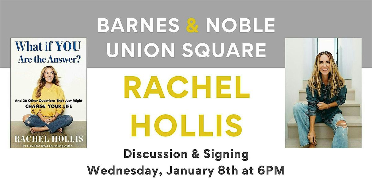 Rachel Hollis discusses WHAT IF YOU ARE THE ANSWER? at B&N Union Square