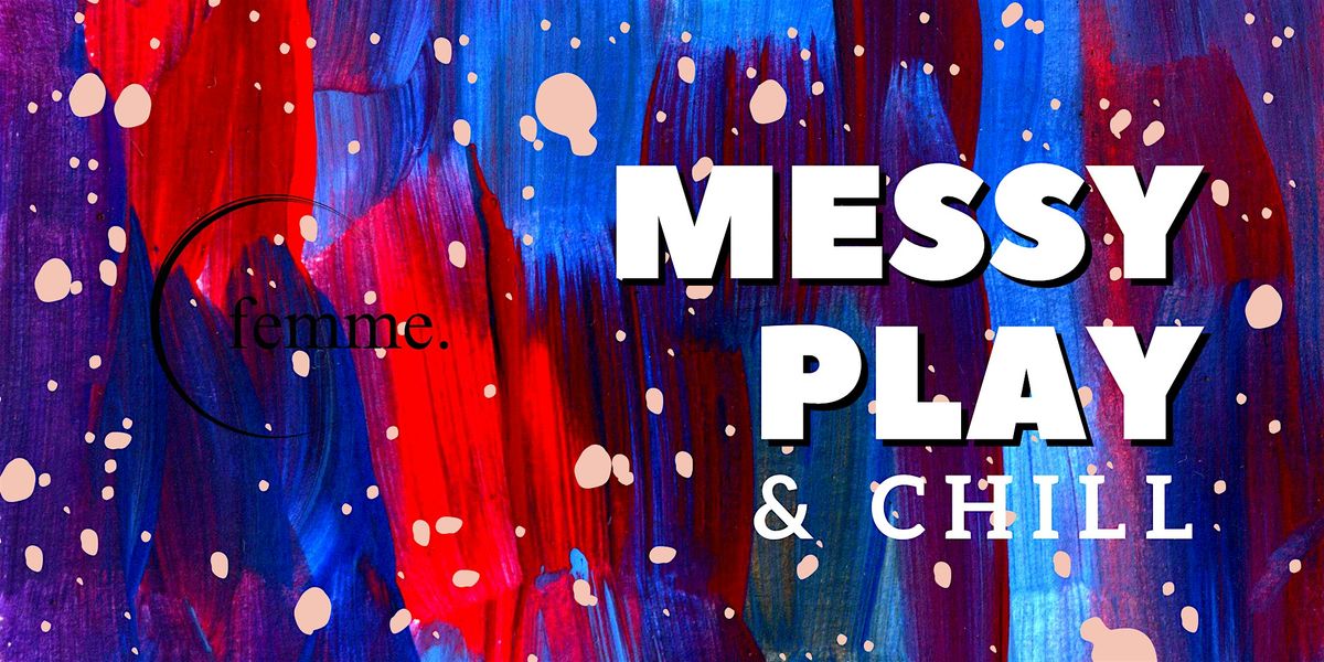 Messy Play & Chill: A Parent & Tot Sensory Morning
