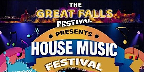 Great Falls House Music Festival