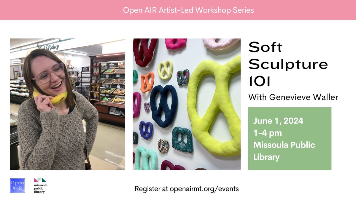 OpenAIR Soft Sculpture Workshop with Genevieve Waller in the MakerSpace