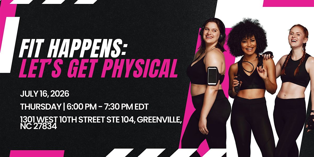 Fit Happens: Let\u2019s Get Physical