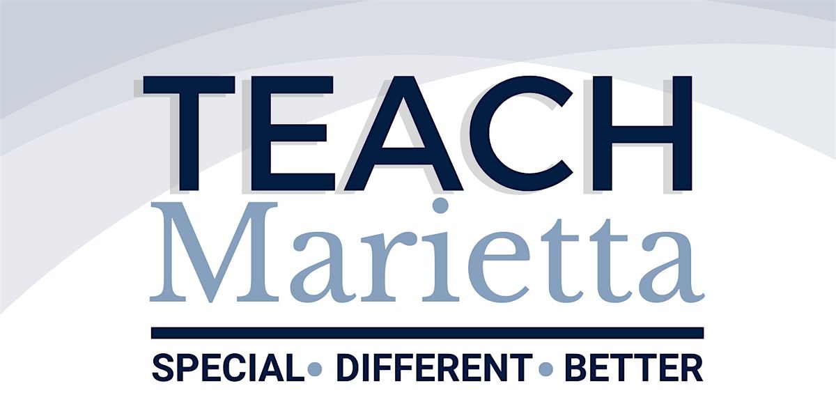 2025 Teach Marietta Job Fair (Secondary Educators Only: Grades 6-12)