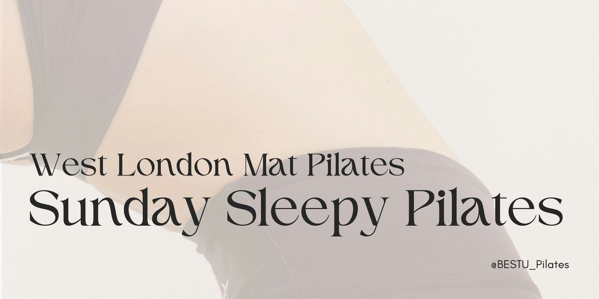 Lazy Sunday Pilates x BESTU Mat Pilates @ South Fulham