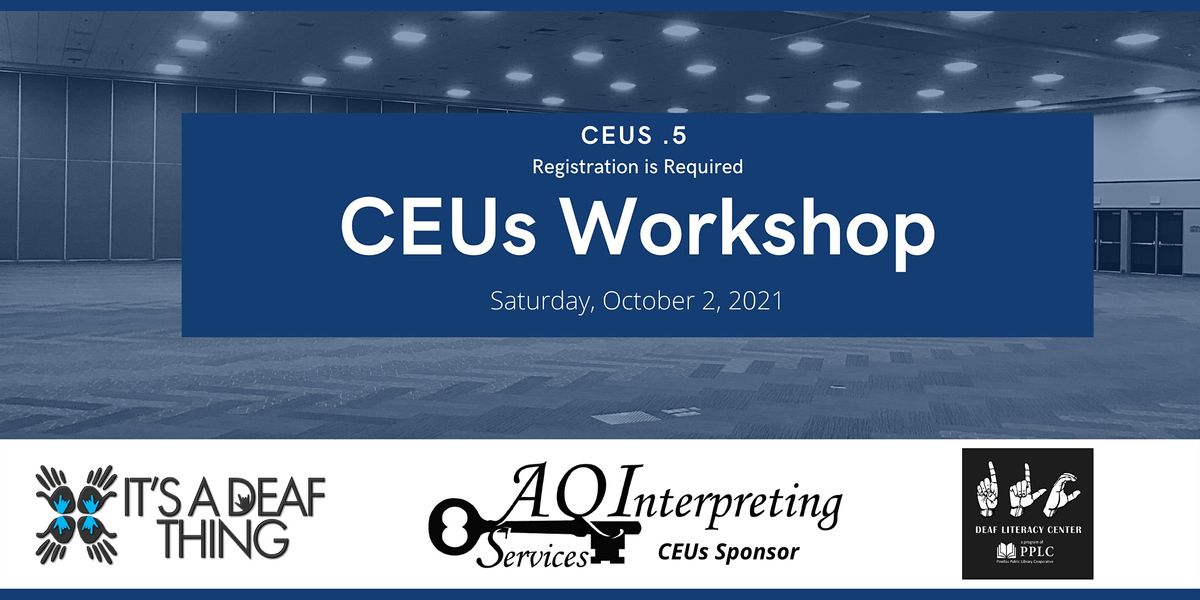 CEU Workshops at It's A Deaf Thing Expo