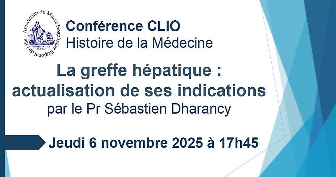 Conf\u00e9rence CLIO : La greffe h\u00e9patique : actualisation de ses indications