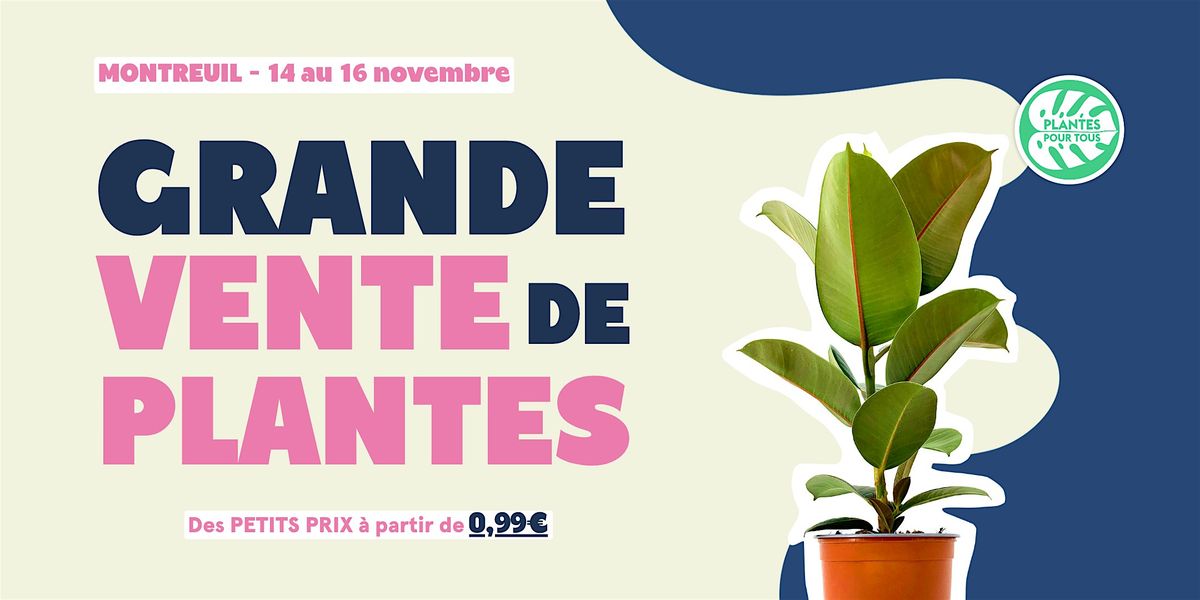 Grande Vente de Plantes - Montreuil