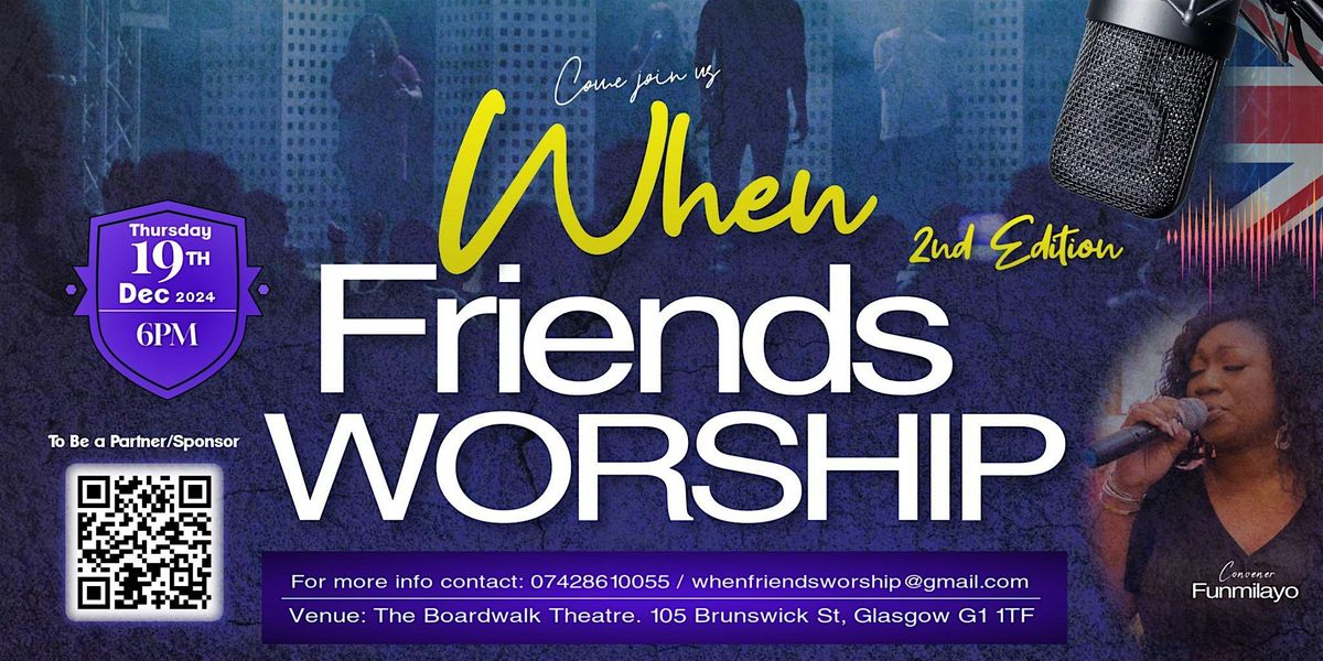 When Friends Worship