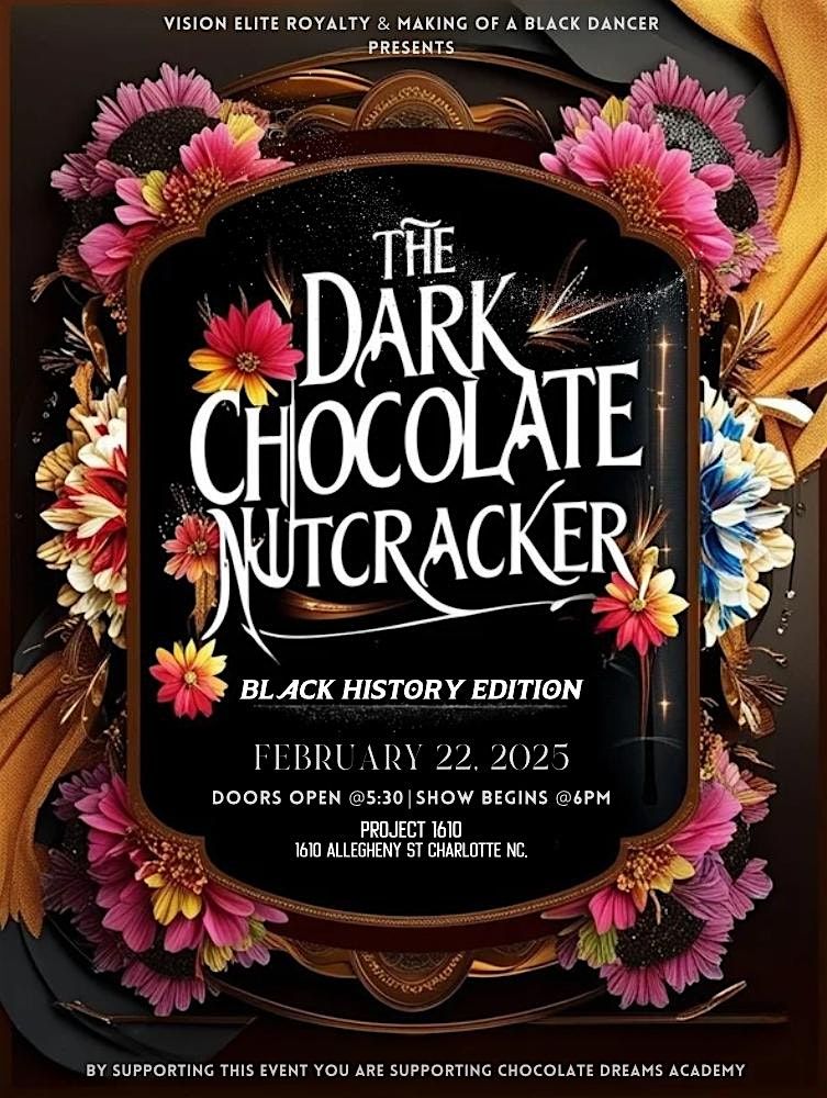 The Dark Chocolate Nutcracker: Black History Edition