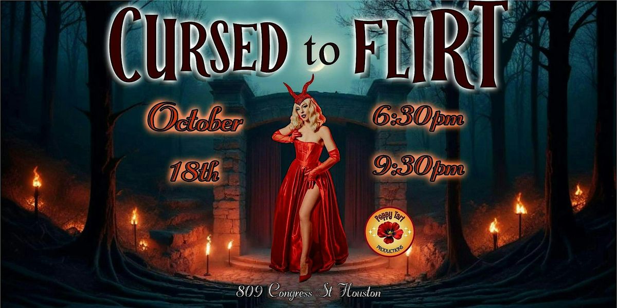 Cursed to Flirt: A Halloween Burlesque 6:30pm & 9:30pm showtimes